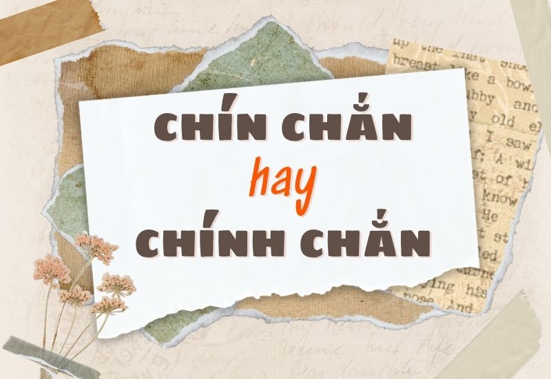 Chín chắn hay Chính chắn?