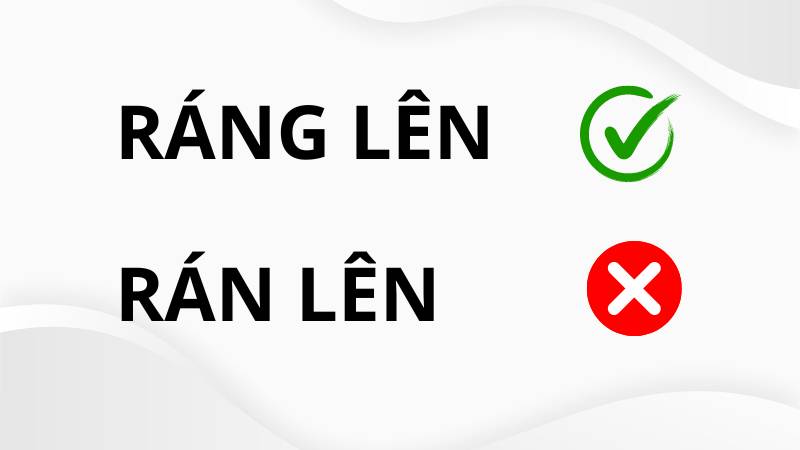 Chính tả từ "Ráng lên"