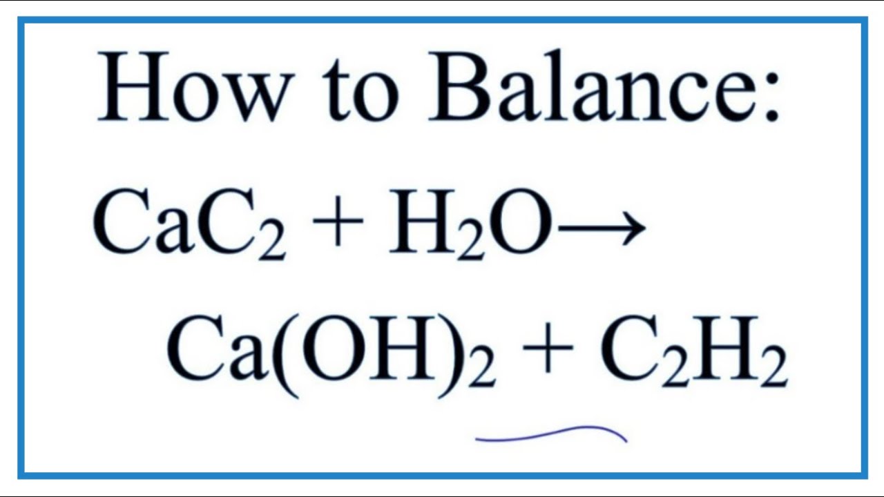Cho CaC2 vào H2O: Phản ứng, sản phẩm và ứng dụng