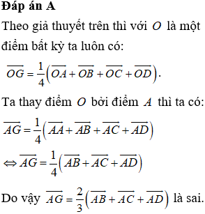 Mệnh đề nào sau đây sai về trọng tâm G của hình tứ diện ABCD?