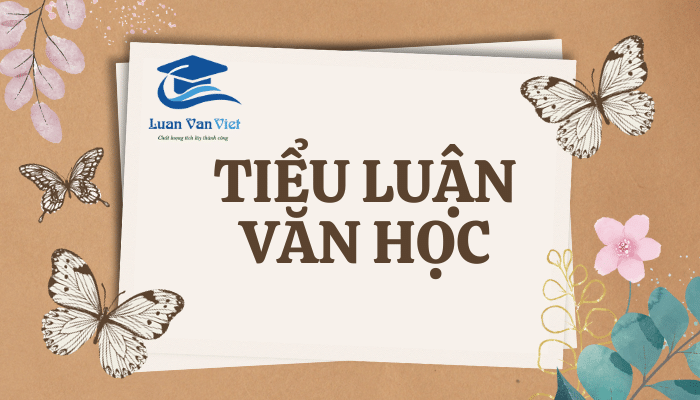 Tiểu Luận Văn Học: Hướng Dẫn Chi Tiết và Bí Quyết Thành Công Gallery 1