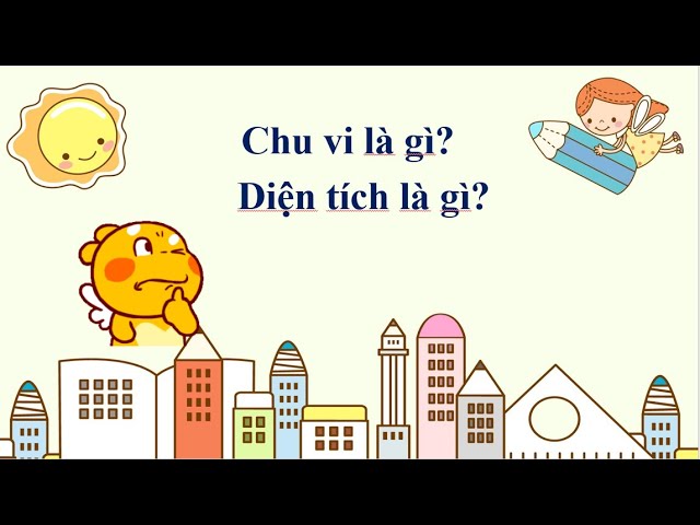 Chu vi là gì? Diện tích là gì?