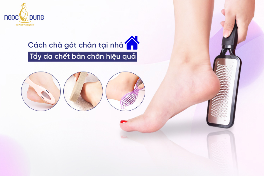 Cách Chà Gót Chân Tại Nhà Gallery 1