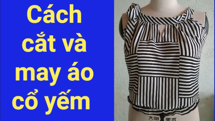 Công thức cắt áo cổ yếm đơn giản, dễ hiểu Gallery 1