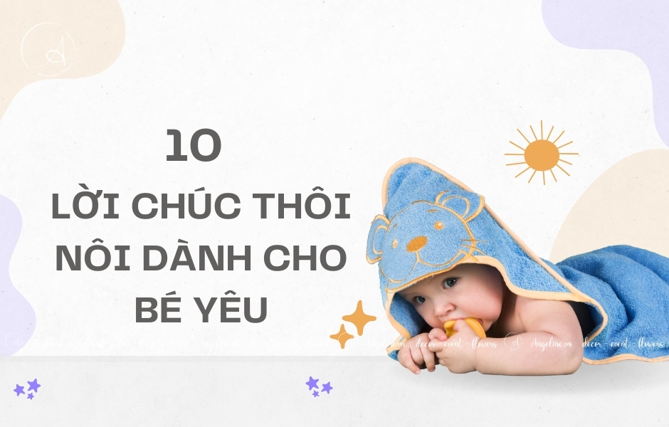 Những Lời Chúc Thôi Nôi Hay và Ý Nghĩa Nhất Gallery 1