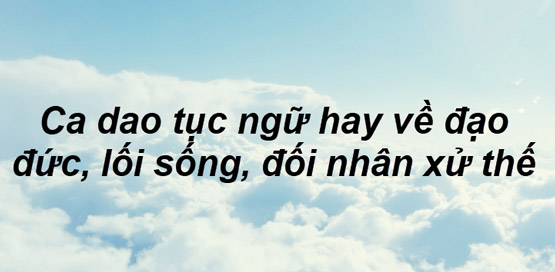 Những câu tục ngữ hay và ý nghĩa Gallery 1