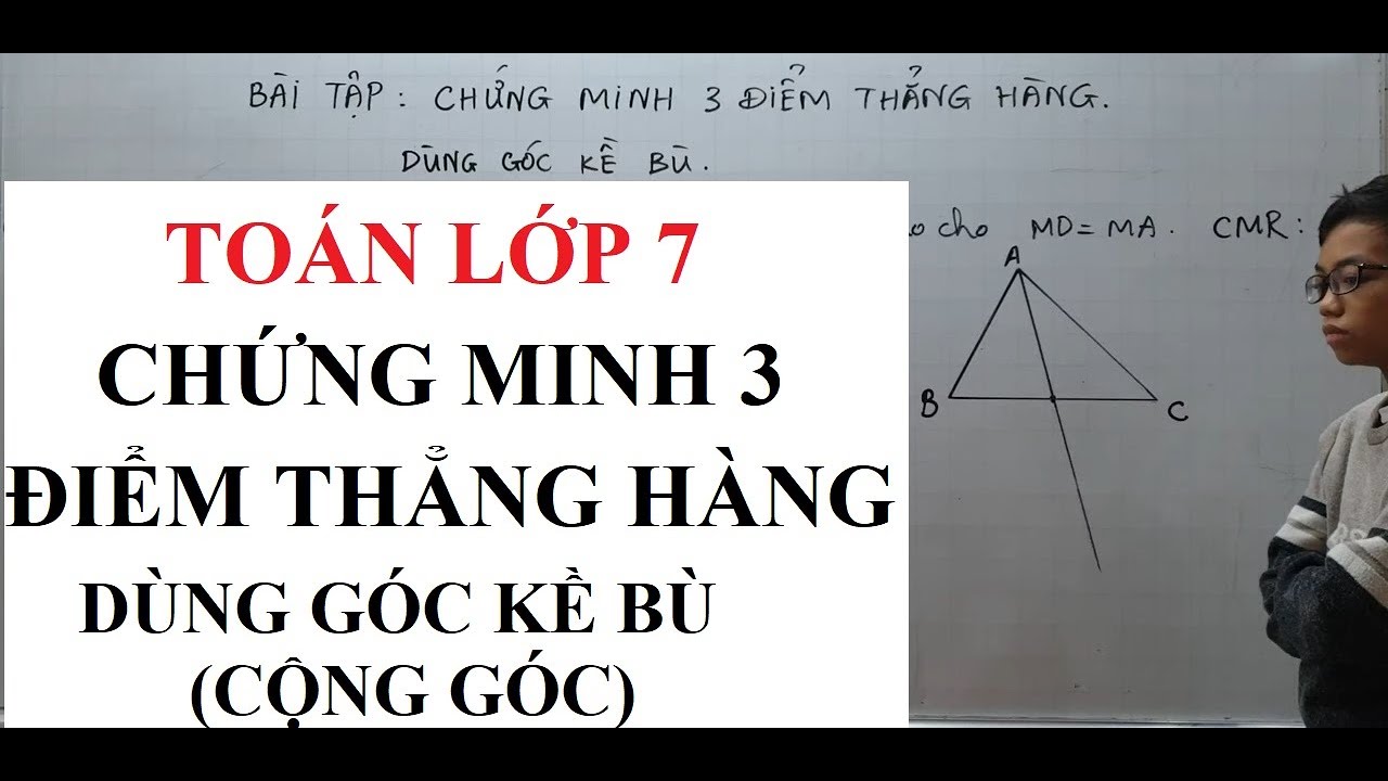 Chứng minh 3 điểm thẳng hàng lớp 7