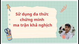 Chứng Minh Ma Trận Khả Nghịch Gallery 2