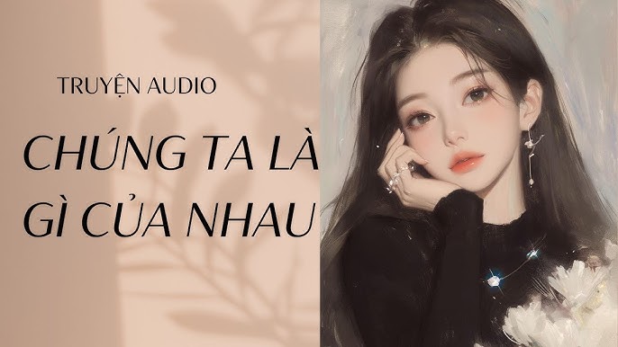 Chúng Ta Là Gì Của Nhau Truyện Gallery 2