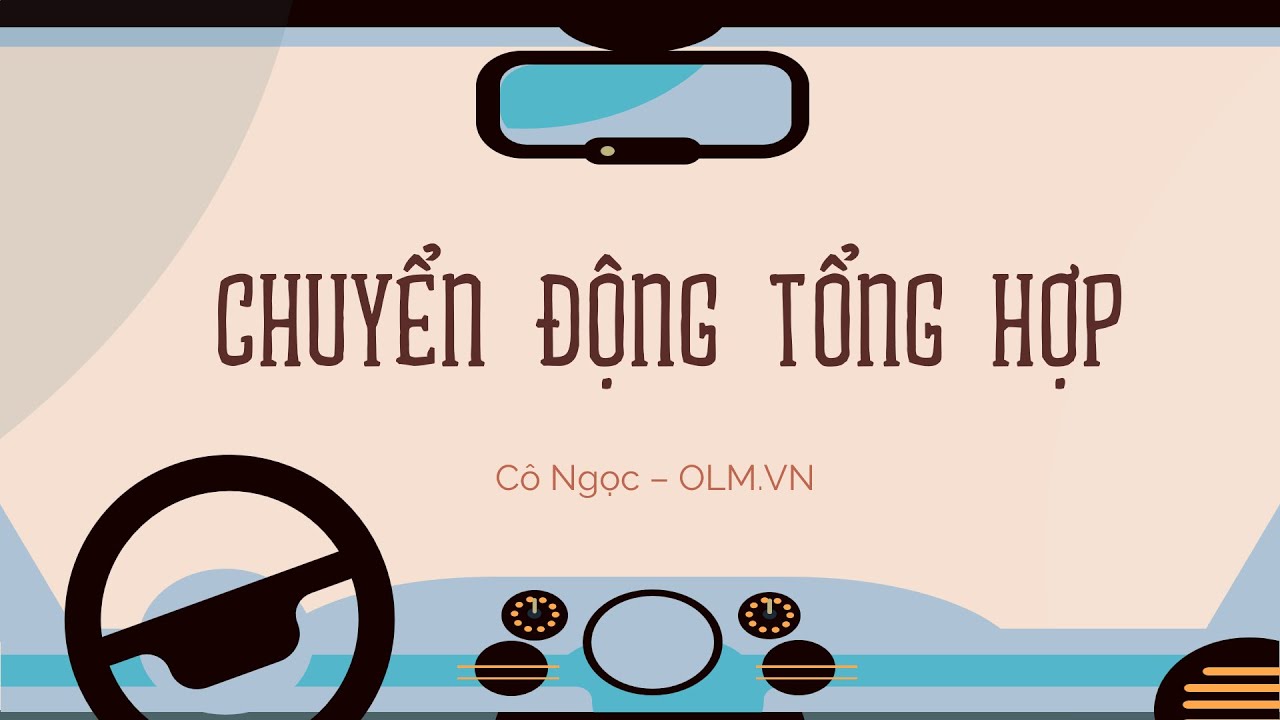 Chuyển động tổng hợp là gì?