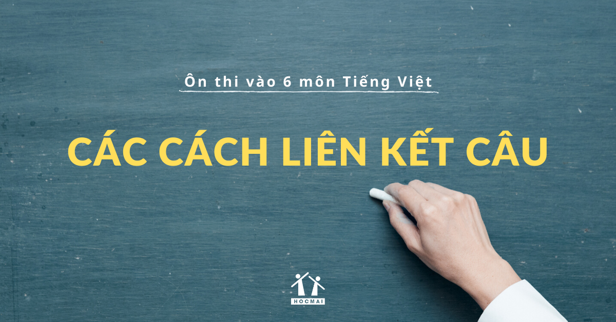 Có Mấy Cách Liên Kết Câu?