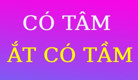 Có Tâm Ắt Có Tâm Nghĩa Là Gì?