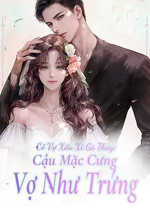 Cô Vợ Xấu Xí Gả Thay Tô Mộc Yên