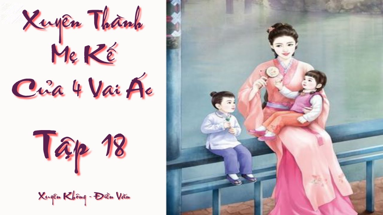Xuyên Thành Mẹ Kế Độc Ác Của Bốn Vai Ác Gallery 2