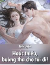 Hoắc Thiếu, Buông Tha Cho Tôi Đi Gallery 2