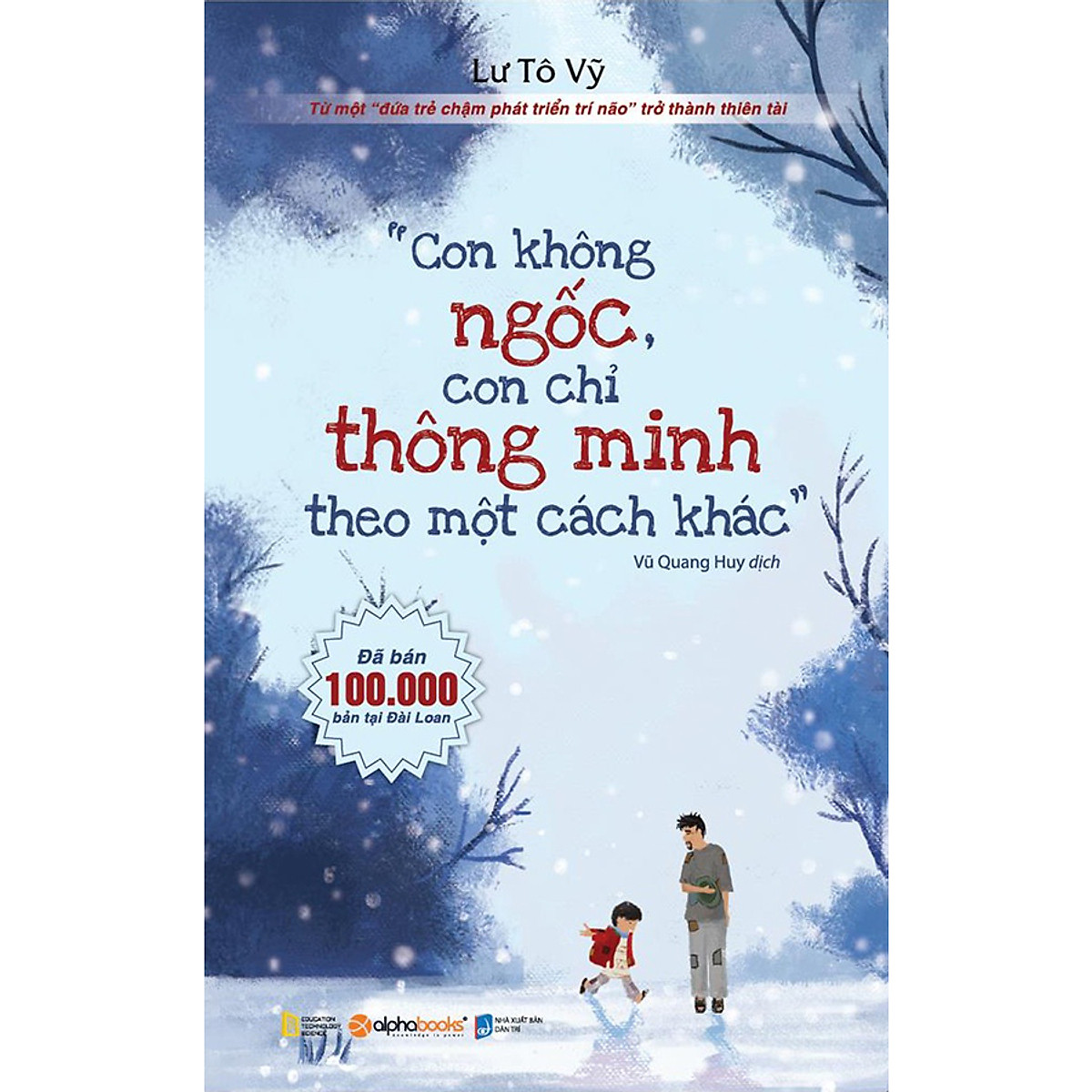 Con không ngốc, con chỉ thông minh theo một cách khác Gallery 2