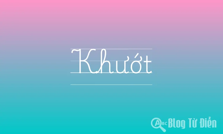 Còn khướt là gì?