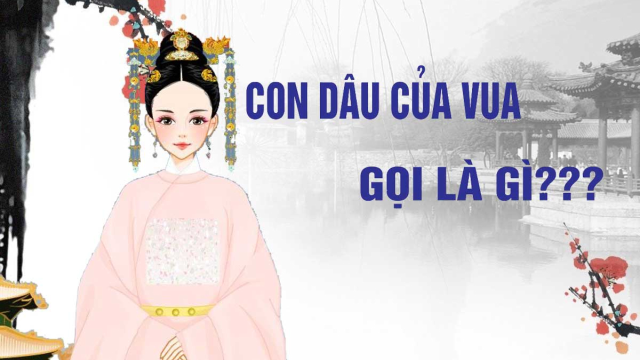 Con Rể Của Vua Gọi Là Gì?