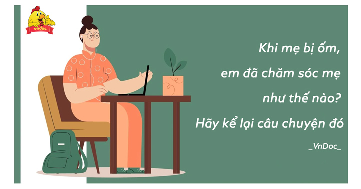 Kể về việc em chăm sóc mẹ khi ốm lớp 6 Gallery 2