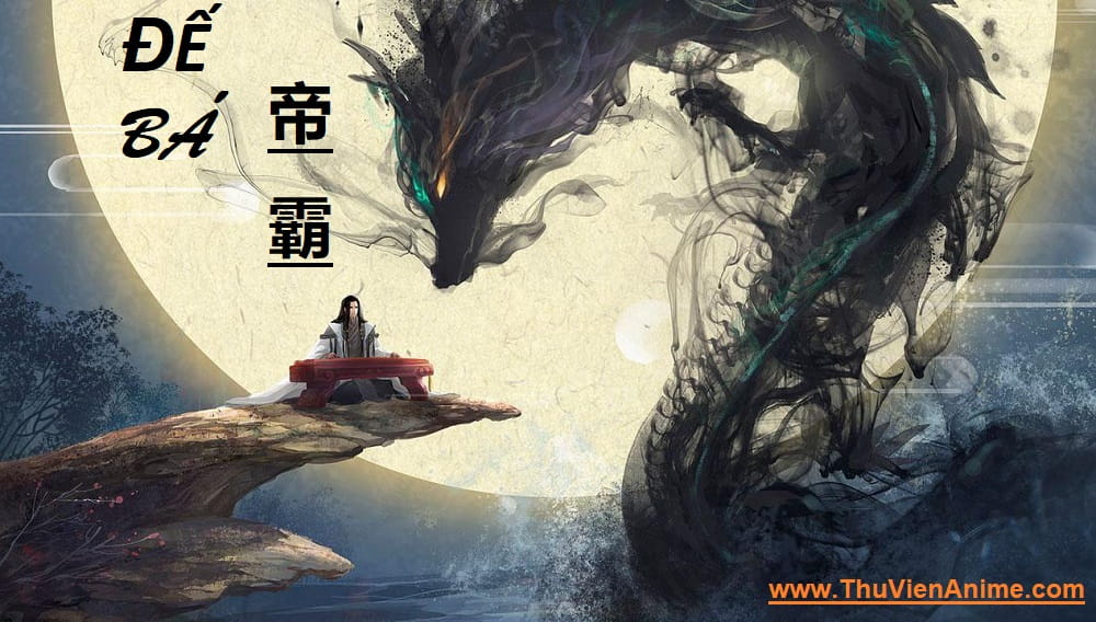 Tóm tắt Đế Bá Gallery 1