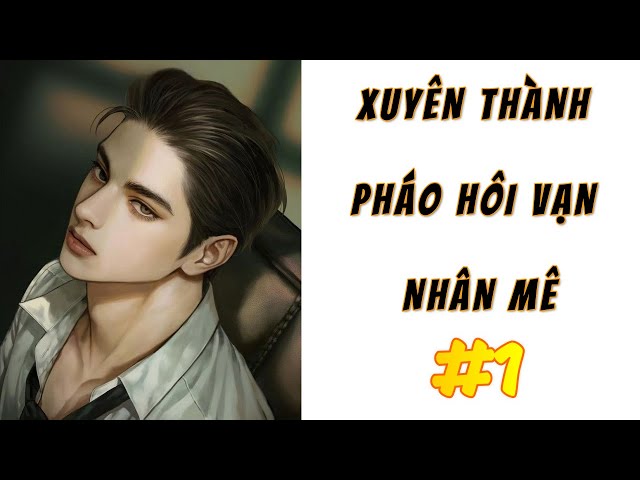 Pháo hôi xinh đẹp trọng sinh thành vạn người mê Gallery 1