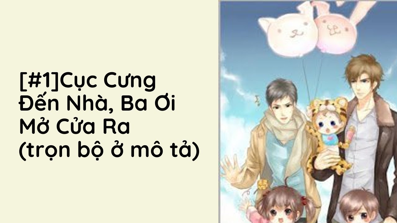 Cục cưng đến nhà ba ơi mở cửa