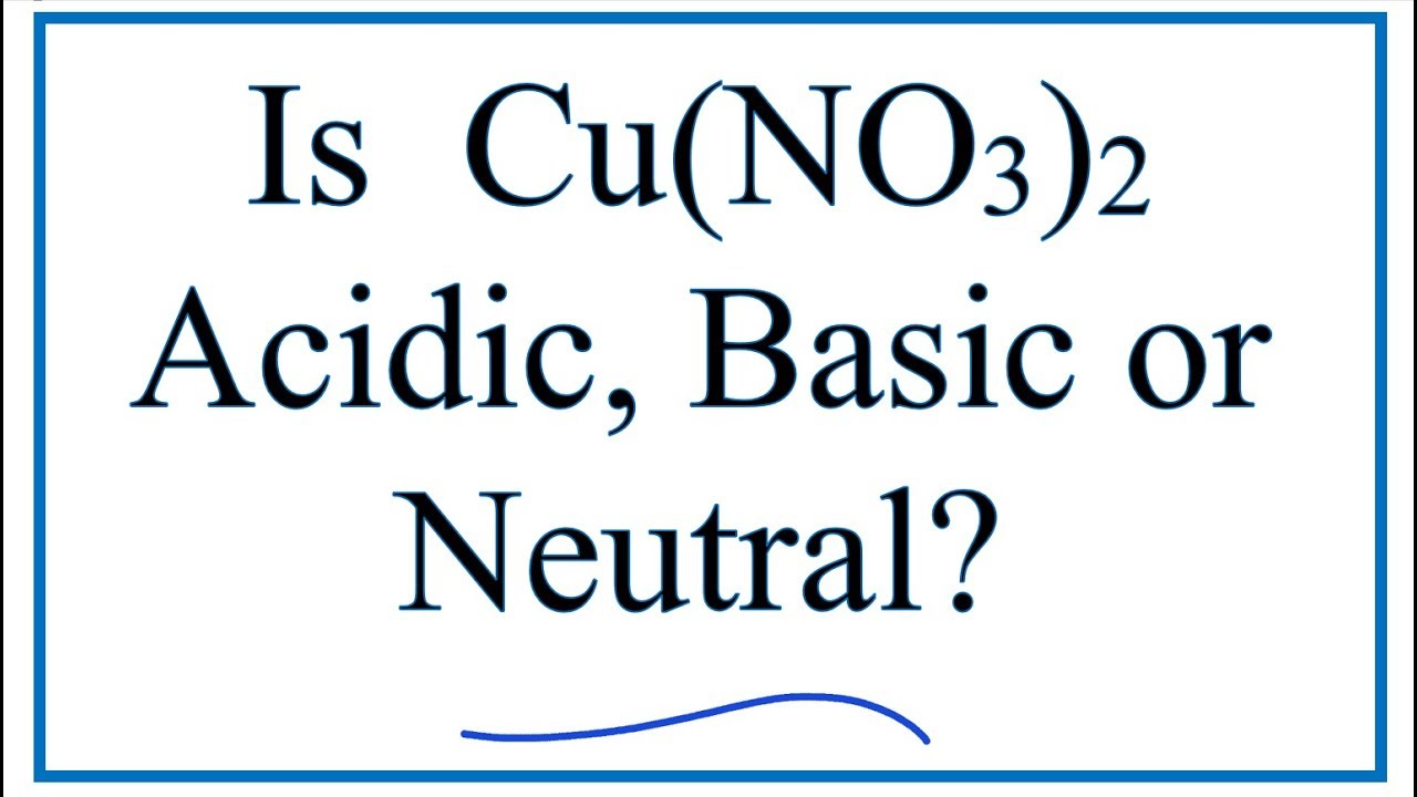 Cu(NO3)2 là acid hay base?