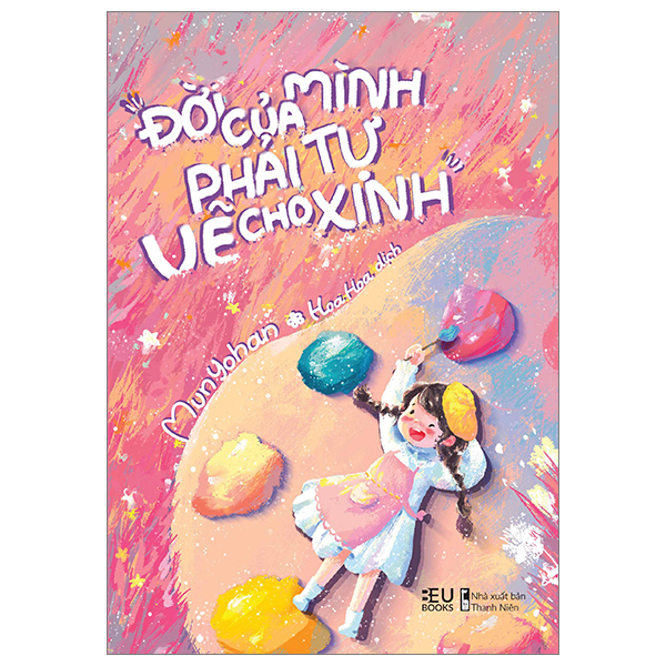 Cuộc Đời Mình Mình Cứ Vẽ Cho Xinh