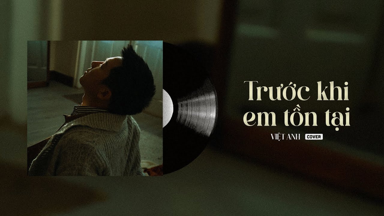 Trước Khi Em Tồn Tại Gallery 1