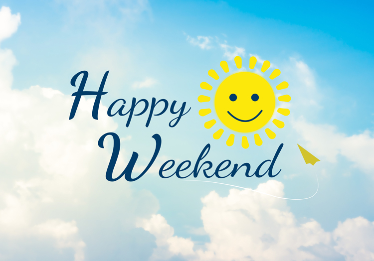 What's the English for "Have a nice weekend"?