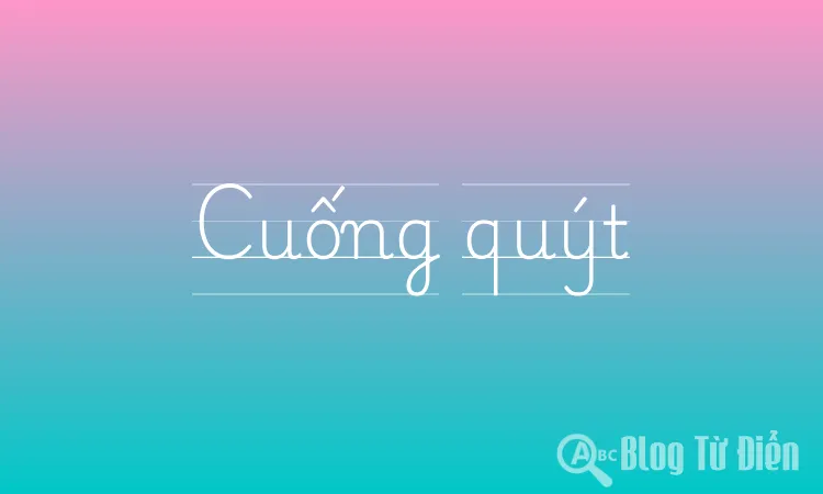 Cuống quýt là gì?
