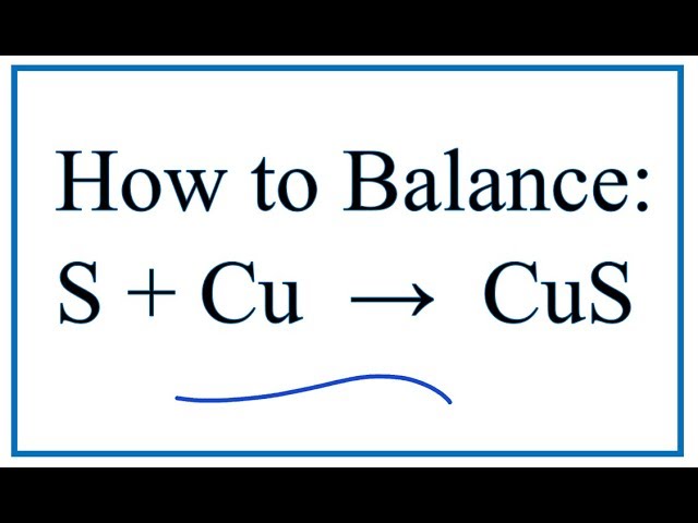 Cu+S là gì? Tìm hiểu về hợp chất Cu+S