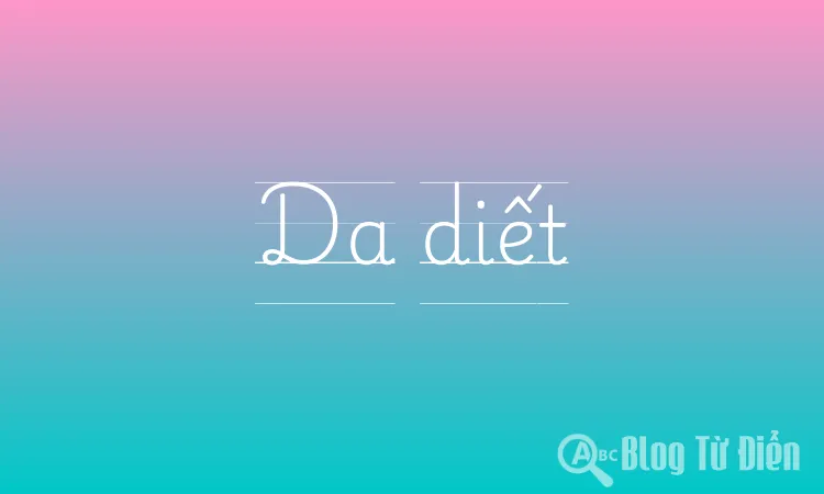 Da Diết Nghĩa Là Gì?