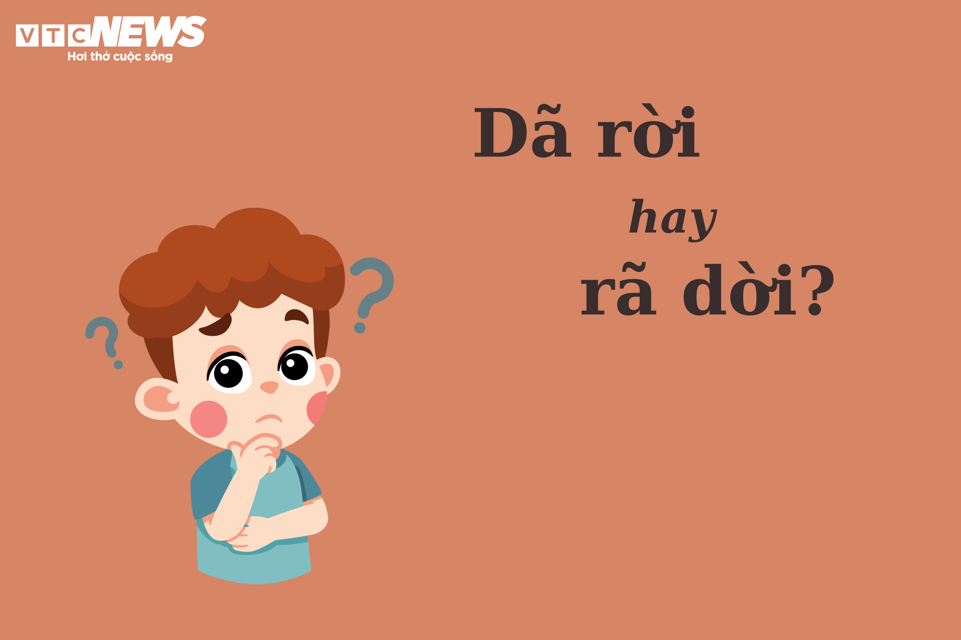 Dã dời hay rã rời?