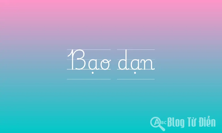 Bạo Dạn Là Gì? Gallery 1