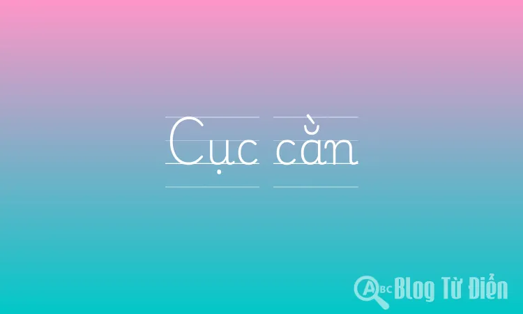 Cục cằn là gì? Gallery 1
