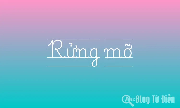 Rừng Mỡ là gì? Thông tin chi tiết về Rừng Mỡ Gallery 1
