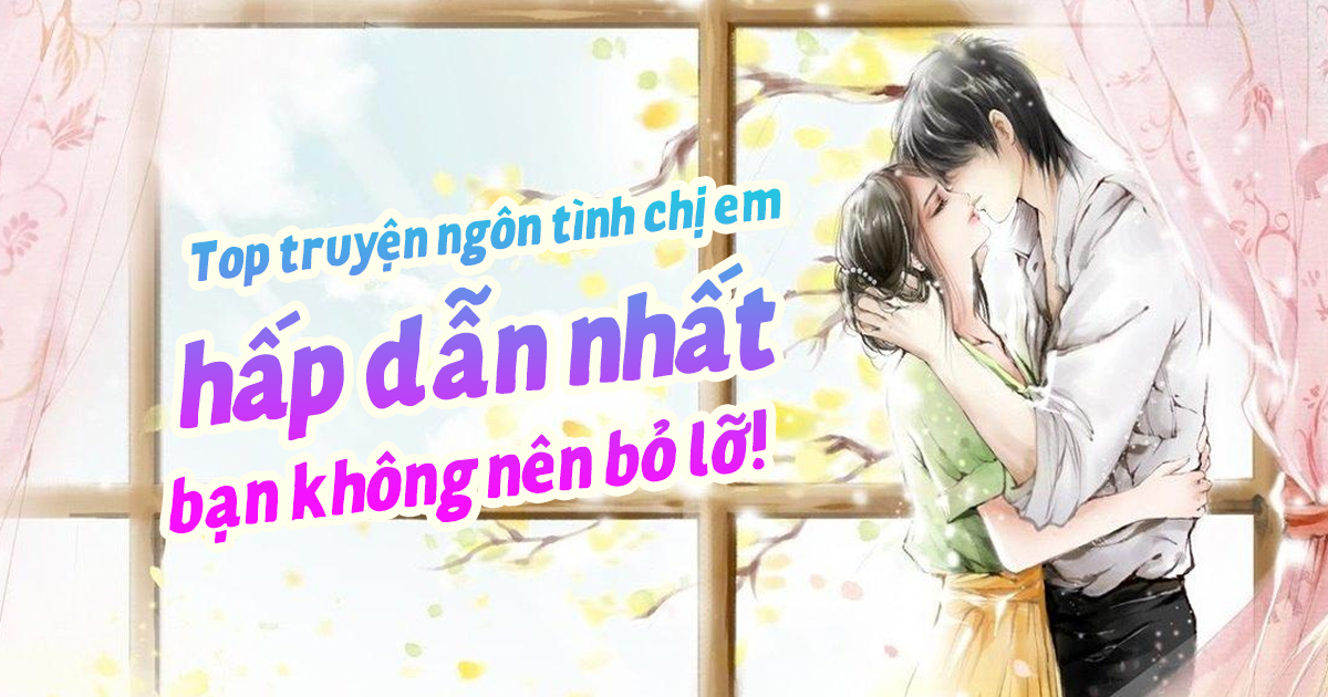 Truyện Tình Chị Em: Khám Phá Thế Giới Cảm Xúc Phức Tạp Gallery 1
