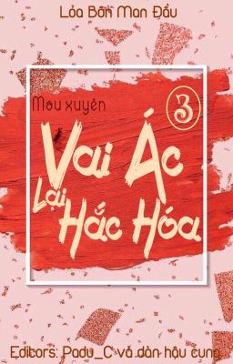 Mau Xuyên Chi Vai Ác Luôn Không Biết Xấu Hổ Gallery 1