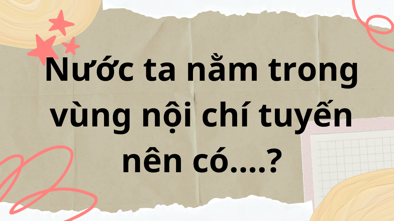 Vùng Nội Chí Tuyến Là Gì? Khí Hậu, Đặc Điểm và tầm quan trọng Gallery 2