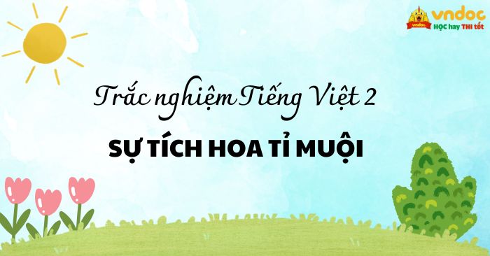 Sự Tích Hoa Tỉ Muội Trắc Nghiệm Gallery 2