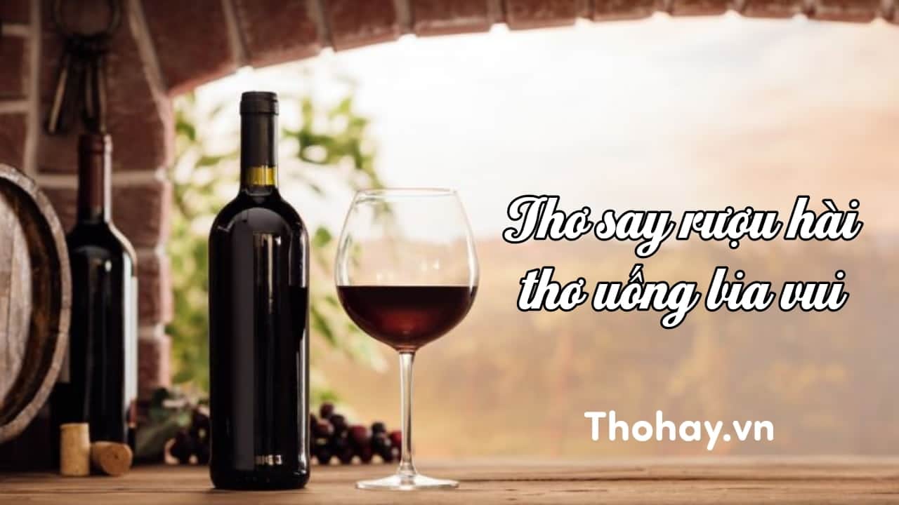Thơ Say Rượu:  Khám Phá Thế Giới Cảm Xúc Qua Những Vần Thơ Say Gallery 1
