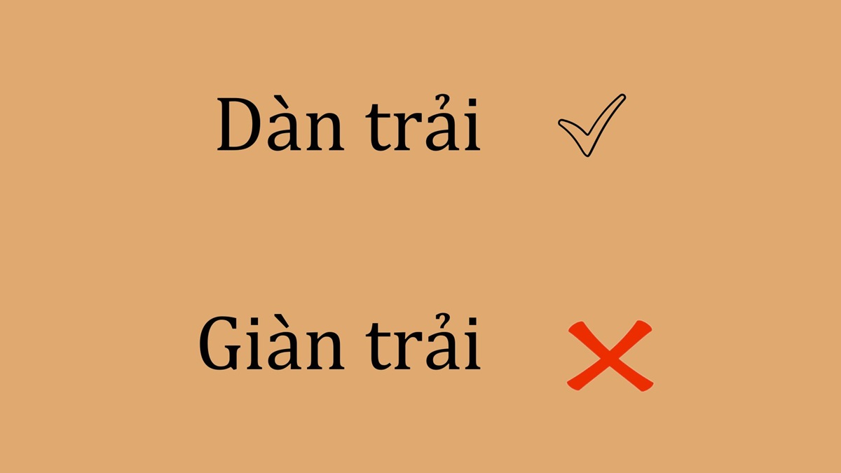 Dàn trải hay giàn trải?