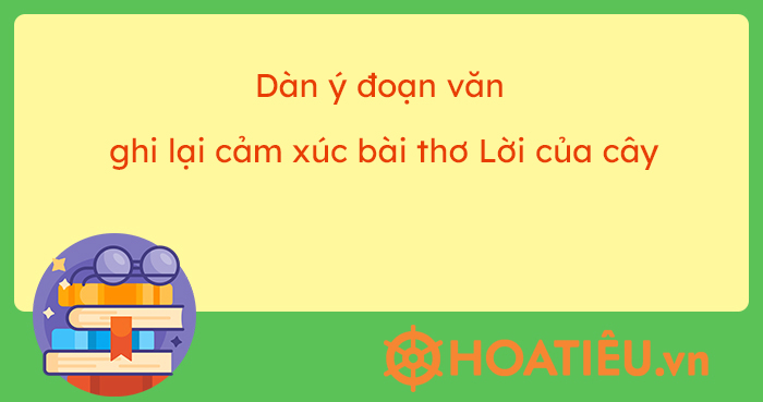 Soạn văn bài Lời của cây Gallery 1