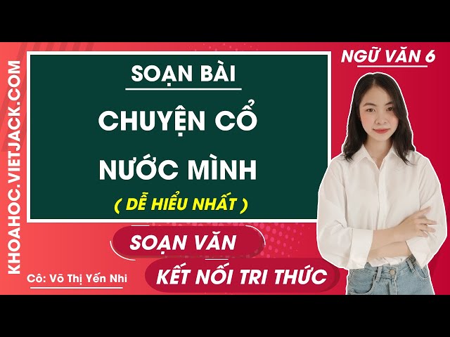Soạn Văn Bài Chuyện Cổ Nước Mình Gallery 2