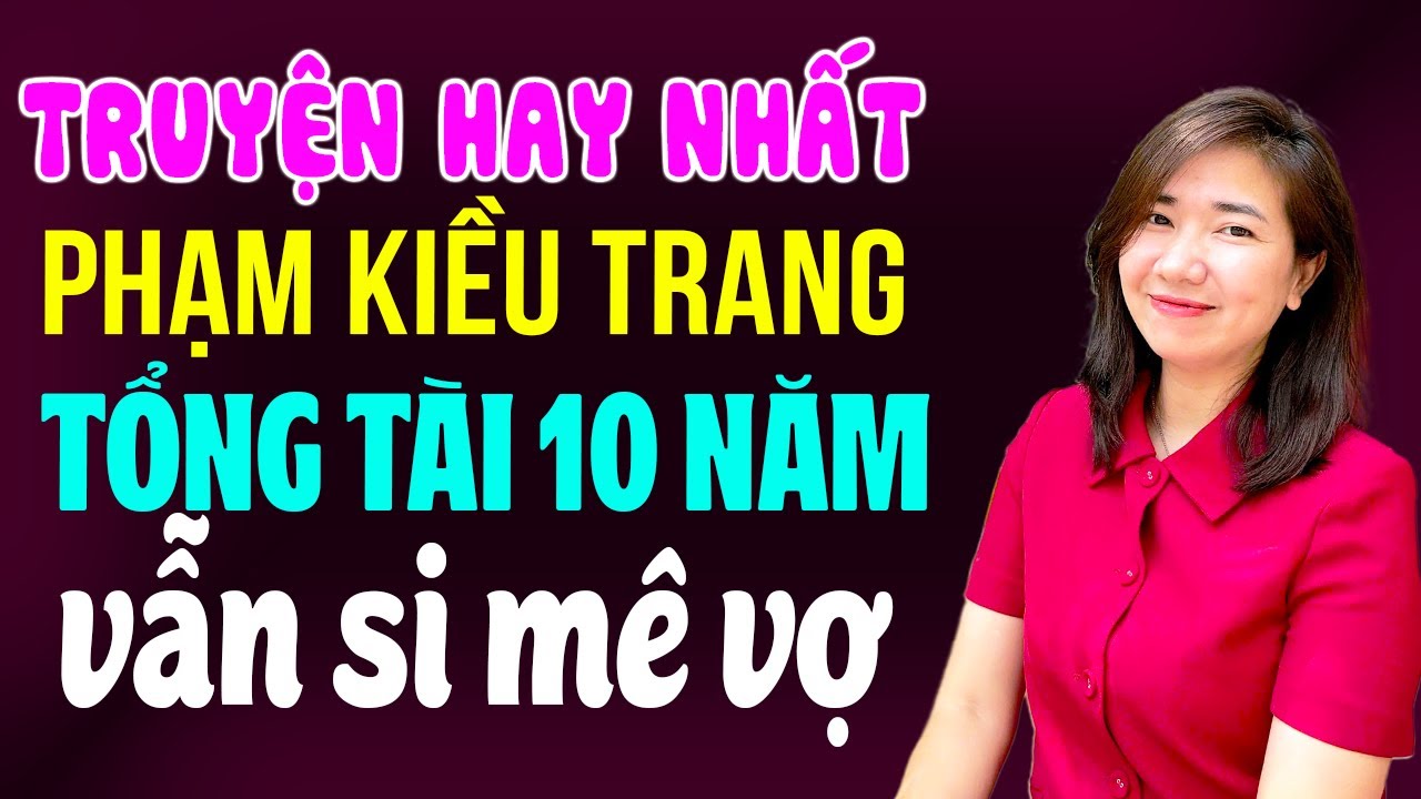 Truyện Làm Vợ Hai Tác Giả Phạm Kiều Trang Gallery 2