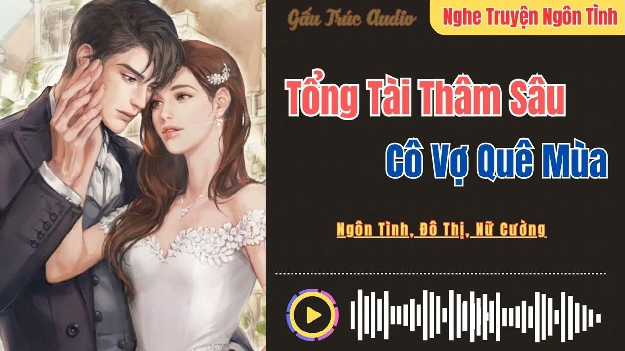 Cô Vợ Quê Mùa Của Tổng Tài Thâm Sâu: Review Chi Tiết và Cảm Nhận Gallery 2