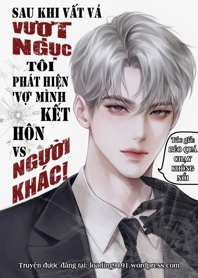 Sau khi vất vả vượt ngục, tôi phát hiện vợ mình kết hôn với người khác Gallery 2
