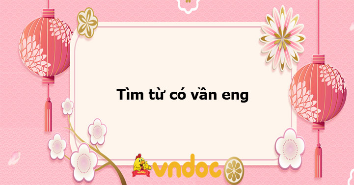 Từ ngữ tiếng Việt chứa tiếng "en" hoặc "eng" Gallery 2