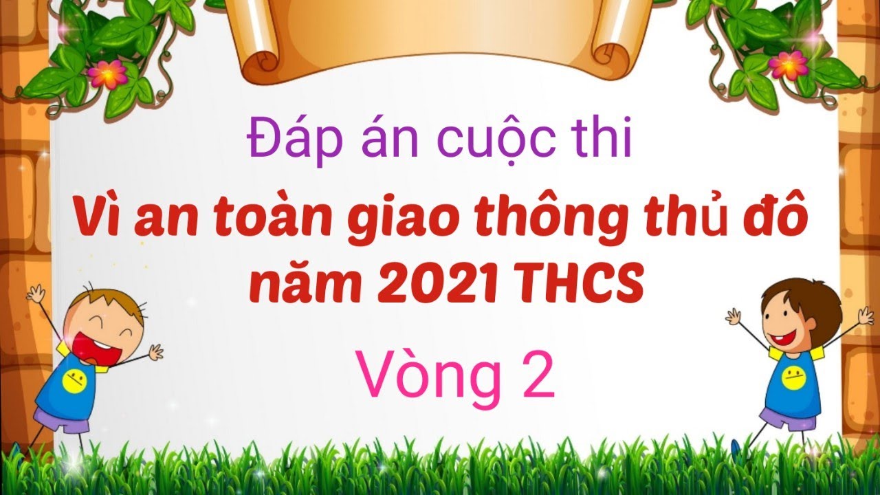 Đáp án cuộc thi An toàn giao thông vòng 2